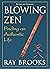 Blowing Zen: Finding An Aut...