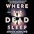 Where the Dead Sleep (Ben Packard, #2)