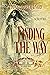 Finding the Way: Book One: The Seekers Series