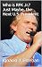 Who is RFK Jr.? Just Maybe ...