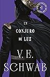 Un conjuro de luz by V.E. Schwab