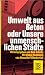 Umwelt aus Beton;: Oder, Un...