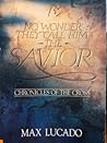 No Wonder They Call Him The Savior by Max Lucado
