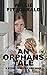 An Orphans Tale: A story of...