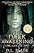 The Dark Awakening: A Young Adult Vampire & Witch Paranormal Romance & Urban Fantasy