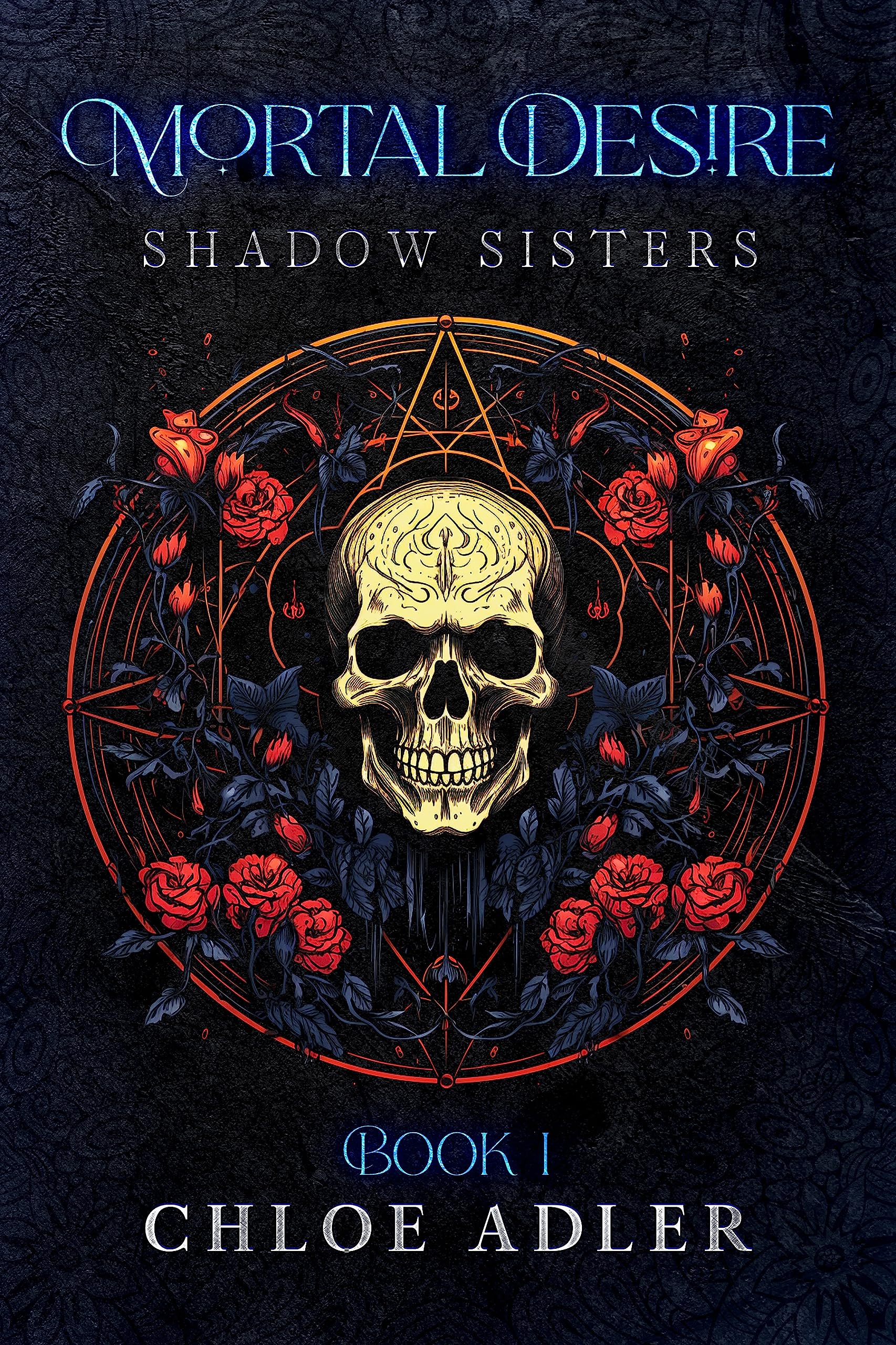 Mortal Desire (Shadow Sisters #1)
