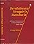 Revolutionary Struggle in Manchuria: Chinese Communism and Soviet Interest 1922-1945