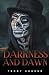 Darkness and Dawn