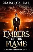 Embers of the Flame: An Elementals Origin Novella