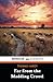 Far from the Madding Crowd: The 1874 Classic Fiction Novel (Annotated)