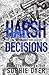 Harsh Decisions: The Notori...