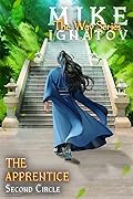 The Apprentice. Second Circle [RealRPG Wuxia Series The Way] Book #10