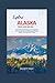 Explore Alaska Travel Guide...