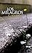 Los milagros (Bolsillo) (Spanish Edition)