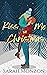 Kiss Me on Christmas by Sarah Monzon