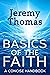 Basics of the Faith by Jeremy Thomas