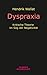 Dyspraxia: Kritische Theorie im Sog der Negativität