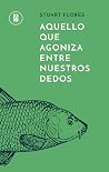 Aquello que agoni...