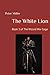 The White Lion by Peter C Miller
