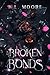 Broken Bonds