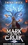 The Burning Lake (Mark of the Crijik #4) The Burning Lake (Mark of the Crijik #4)