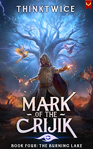 The Burning Lake (Mark of the Crijik #4)