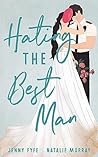 Book cover for Hating the Best Man (A Still Springs Romance)