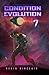 Condition Evolution 7: A Litrpg / Gamelit Adventure