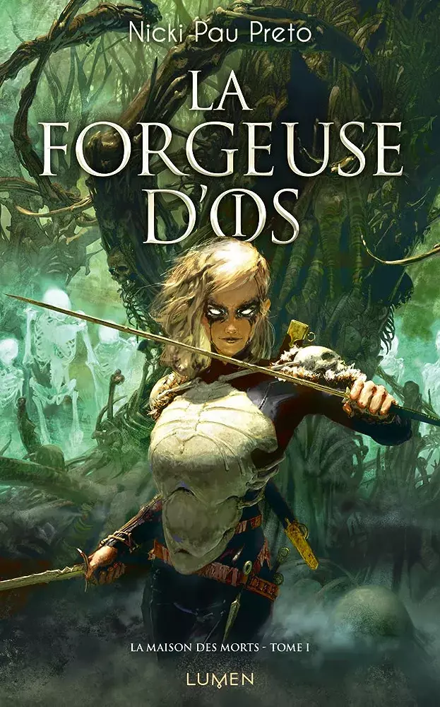 La Forgeuse d'os (la Maison des Morts, #1)