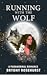 Running with the Wolf