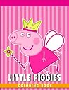 Little Piggies Coloring Book: Characters Color Pages with Funny Moments with Pinky Pig Family | Drawing and Learing with Pages High Quality Pictures