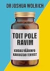 Toit pole ravim. ...