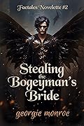 Stealing the Bogeyman's Bride