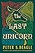The Last Unicorn (The Last ...