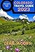 Colorado Travel Guide 2023: Colorado Adventures Await Your Complete Travel Companion