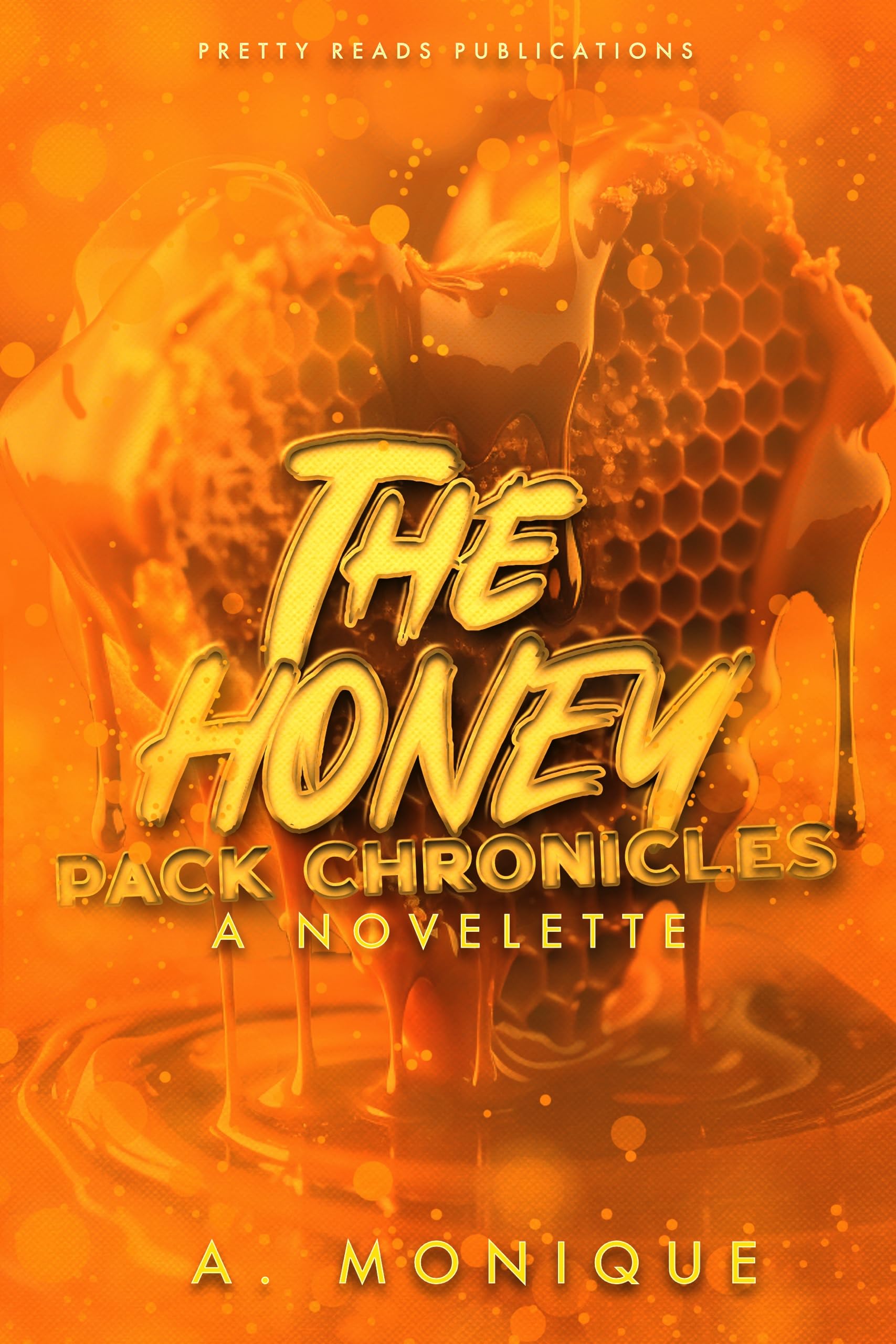 The Honey Pack Chronicles (Kindle Edition)