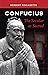 Confucius: The Secular as Sacred