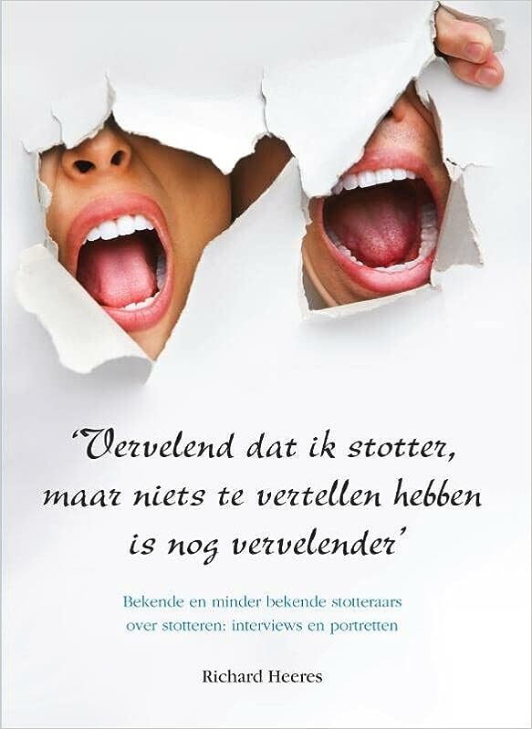 Vervelend dat ik stotter, maar niets te vertellen hebben is nog vervelender