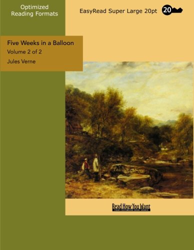 Five Weeks in a Balloon: Journeys and Discoveries in Africa by Three Englishmen: Easyread Super Large 20pt Edition