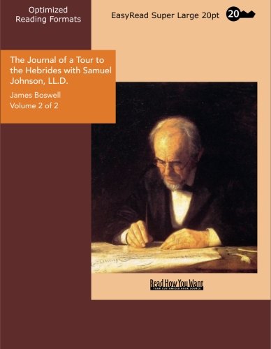 The Journal of a Tour to the Hebrides With Samuel Johnson, Ll.d.: Easyread Super Large 20pt Edition