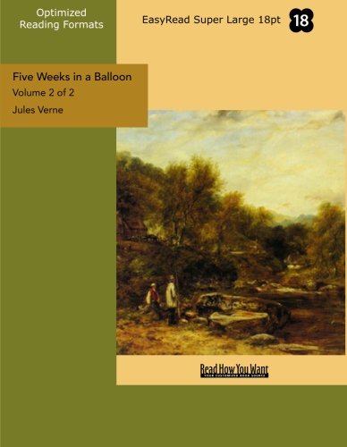 Five Weeks in a Balloon: Journeys and Discoveries in Africa by Three Englishmen: Easyread Super Large 18pt Edition
