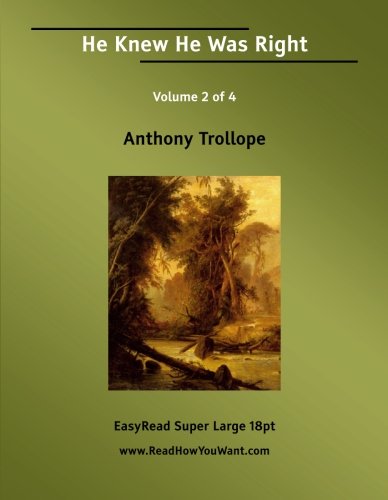 He Knew He Was Right: Easyread Super Large 18pt Edition