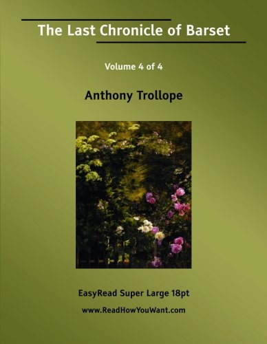 The Last Chronicle of Barset: Easyread Super Large 18pt Edition