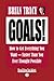 Goals!: How to Get Everything You Want - Faster Than You Ever Thought Possible: Easy Read Comfort Edition