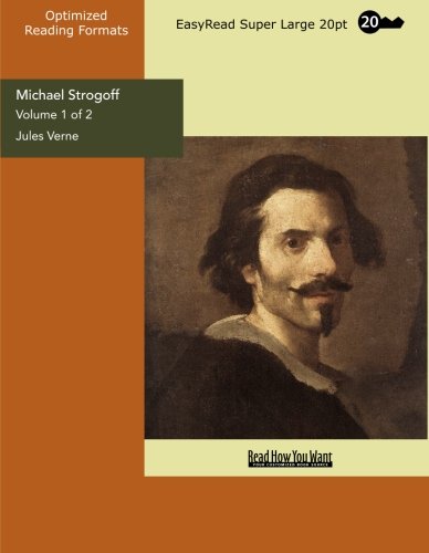 Michael Strogoff: the Courier of the Czar: Easyread Super Large 20pt Edition