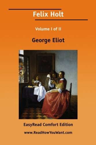 Felix Holt: Easyread Comfort Edition