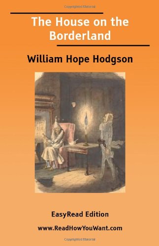 The House on the Borderland: Easyread Edition