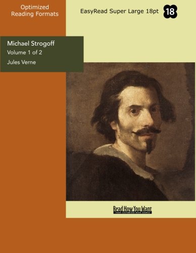 Michael Strogoff: the Courier of the Czar: Easyread Super Large 18pt Edition