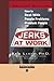 Jerks at Work: How to Deal ...