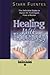 Healing With Energy: The Definitive Guide to Hands-on Techniques from a Master: Easyread Edition